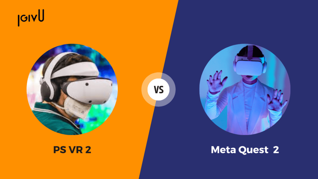 PS VR2 vs Meta Quest 2: Which Offers the Best VR Experience? - IGIVU