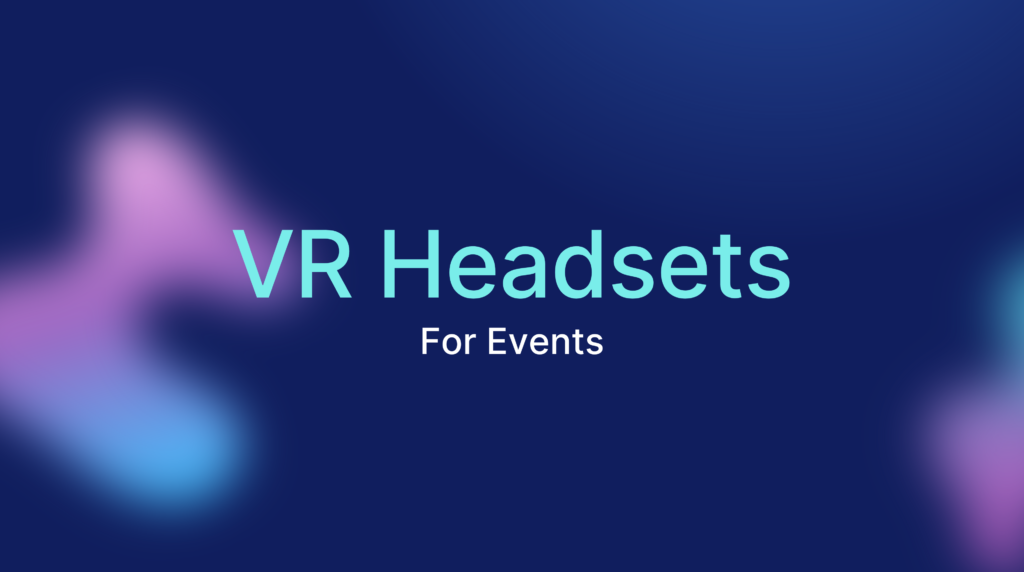 vr headsets for events