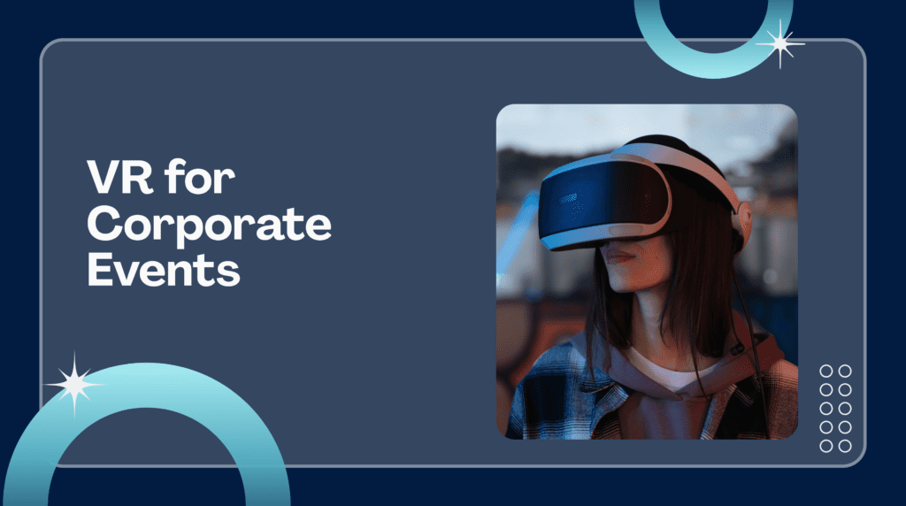 VR for Corporate Events